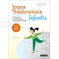 Jogos tradicionais infantis: recriação e abordagem interdisciplinar