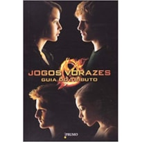 JOGOS VORAZES: GUIA DO TRIBUTO