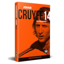 JOHAN CRUYFF 14: A AUTOBIOGRAFIA