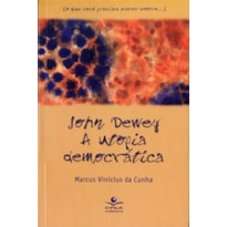 JOHN DEWEY: A UTOPIA DEMOCRÁTICA