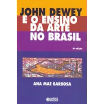 JOHN DEWEY E O ENSINO DA ARTE NO BRASIL