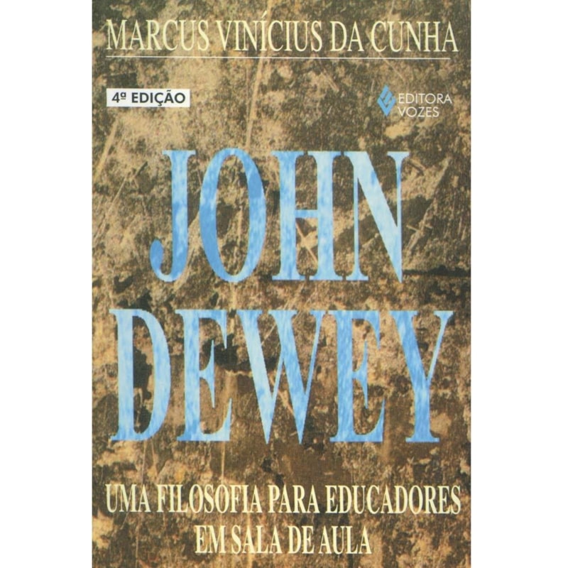 JOHN DEWEY - UMA FILOSOFIA PARA EDUCADORES EM SALA DE AULA