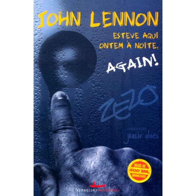 JOHN LENNON ESTEVE AQUI ONTEM ANOITE AGAIN