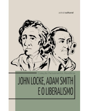 JOHN LOCKE, ADAM SMITH E O LIBERALISMO