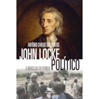 JOHN LOCKE POLÍTICO - A MARCA DA TOLERÂNCIA