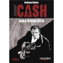 JOHNNY CASH - UMA BIOGRAFIA