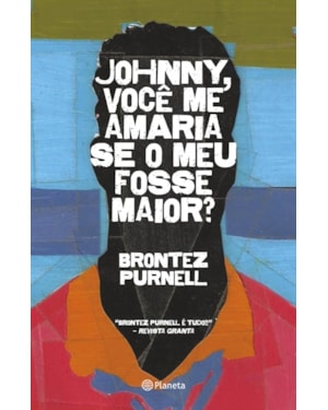 JOHNNY, VOCÊ ME AMARIA SE O MEU FOSSE MAIOR?