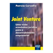 JOINT VENTURE - UMA VISÃO ECONÔMICA-JURÍDICA PARA O DESENVOLVIMENTO EMPRESARIAL