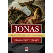 JONAS - INTRODUÇÃO TRADUÇÃO E COMENTÁRIO