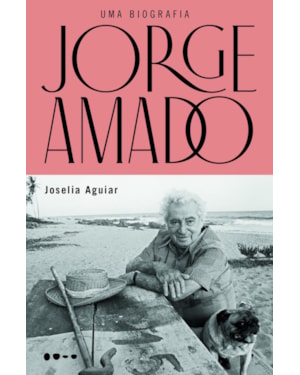 Jorge Amado: uma biografia