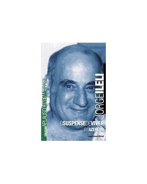 JORGE ILELI: O SUSPENSE DE VIVER - COL. APLAUSO CINEMA