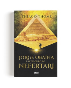 Jorge Obaína e o tesouro de Nefertari