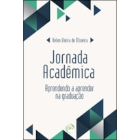JORNADA ACADÊMICA: APRENDENDO A APRENDER NA GRADUAÇÃO