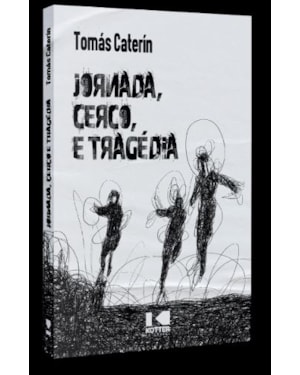 JORNADA, CERCO E TRAGÉDIA