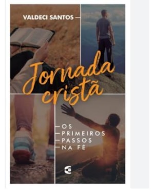JORNADA CRISTÃ - OS PRIMEIROS PASSOS NA FÉ