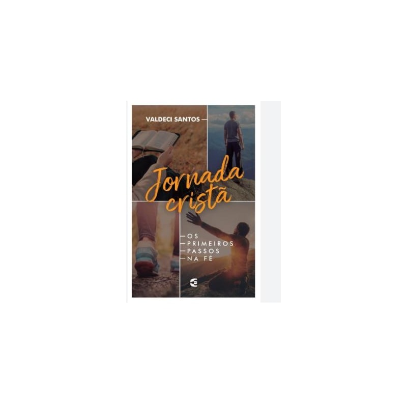 JORNADA CRISTÃ - OS PRIMEIROS PASSOS NA FÉ