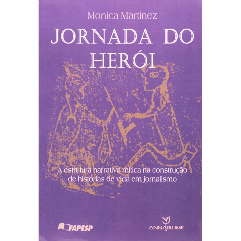 JORNADA DO HEROI: A ESTRUTURA NARRATIVA MITICA NA CONSTRUCAO DE HISTORIAS D - 1