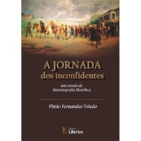 JORNADA DOS INCONFIDENTES: UM ENSAIO DE HISTORIOGRAFIA FILOSÓFICA, A