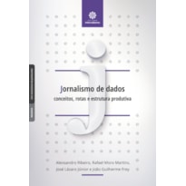 JORNALISMO DE DADOS:: CONCEITOS, ROTAS E ESTRUTURA PRODUTIVA