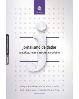 JORNALISMO DE DADOS:: CONCEITOS, ROTAS E ESTRUTURA PRODUTIVA