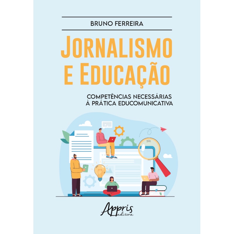 JORNALISMO E EDUCAÇÃO: COMPETÊNCIAS NECESSÁRIAS À PRÁTICA EDUCOMUNICATIVA