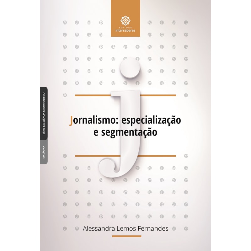 JORNALISMO:: ESPECIALIZAÇÃO E SEGMENTAÇÃO