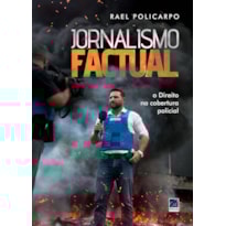 JORNALISMO FACTUAL: O DIREITO NA COBERTURA POLICIAL