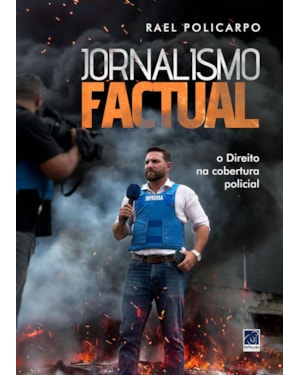 JORNALISMO FACTUAL: O DIREITO NA COBERTURA POLICIAL