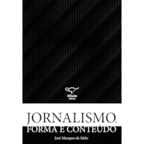 JORNALISMO, FORMA E CONTEÚDO