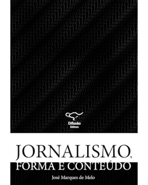 JORNALISMO, FORMA E CONTEÚDO
