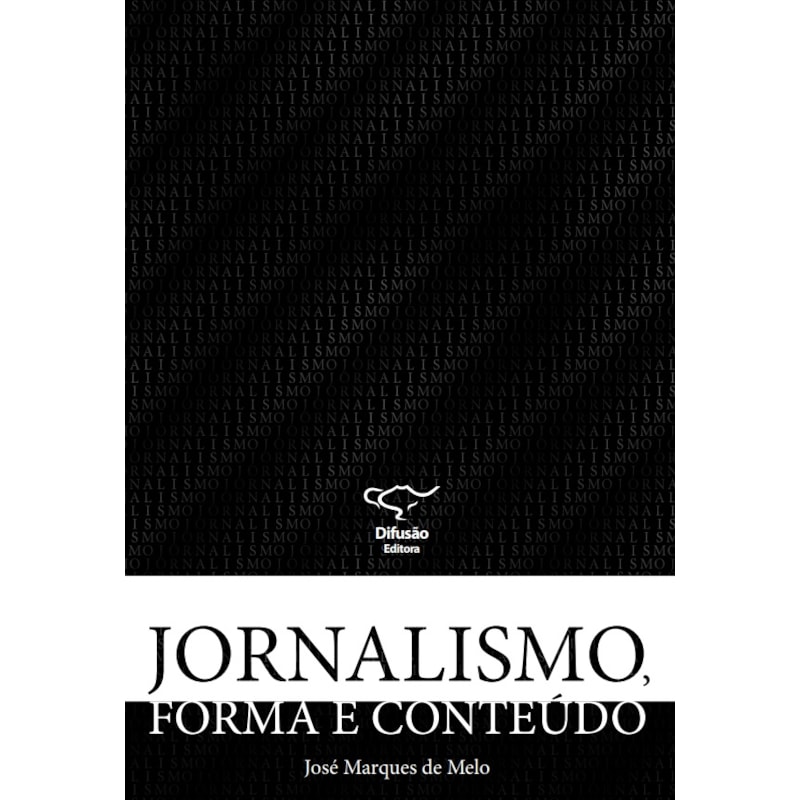 JORNALISMO, FORMA E CONTEÚDO