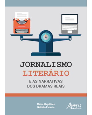 JORNALISMO LITERÁRIO E AS NARRATIVAS DOS DRAMAS REAIS