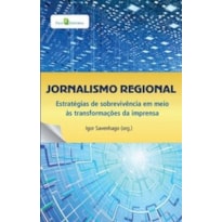 Jornalismo regional: estratégias de sobrevivência em meio às transformações