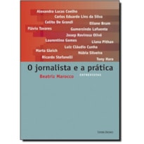 JORNALISTA E A PRATICA, O - ENTREVISTAS - 1ª