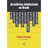 JORNALISTAS-INTELECTUAIS NO BRASIL