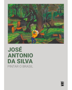 JOSÉ ANTONIO DA SILVA - PINTAR O BRASIL