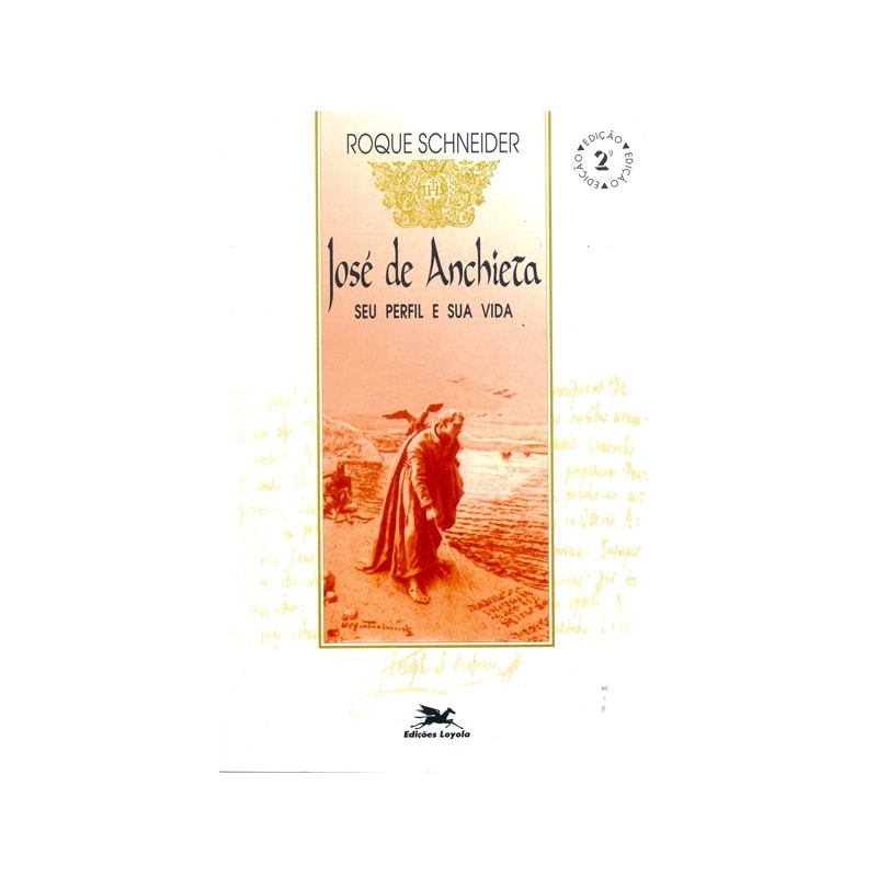 JOSÉ DE ANCHIETA - SEU PERFIL E SUA VIDA
