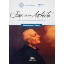 JOSÉ DE ANCHIETA: UM POETA APAIXONADO PELO REINO