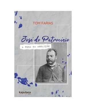 José do Patrocínio: a pena da Abolição