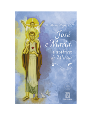 JOSE E MARIA : INTERFACES DO MISTERIO