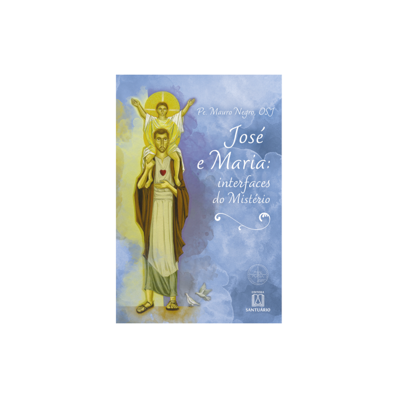 JOSE E MARIA : INTERFACES DO MISTERIO