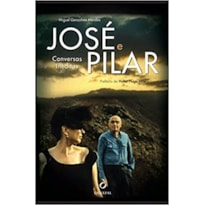 JOSÉ E PILAR, CONVERSAS INÉDITAS