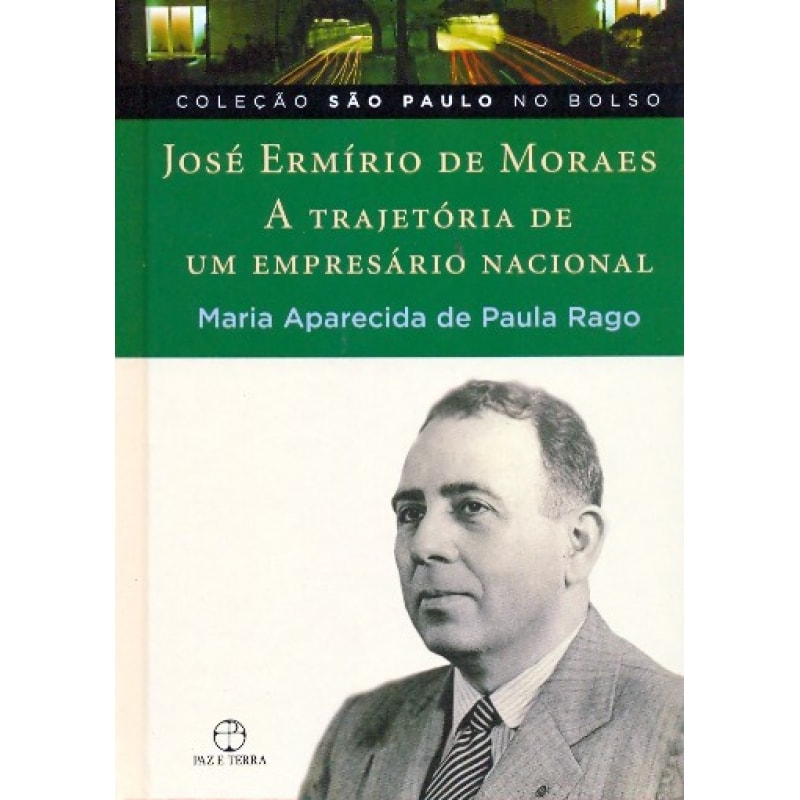 JOSE ERMIRIO DE MORAES - A TRAJETORIA UM EMPRESARIO...
