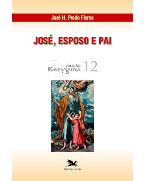JOSÉ - ESPOSO E PAI
