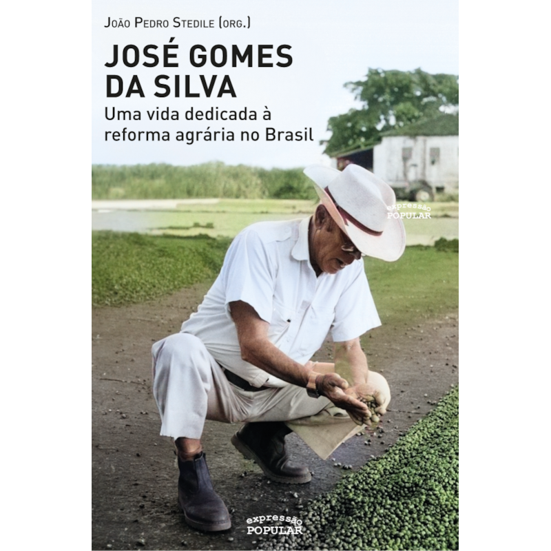 JOSÉ GOMES DA SILVA: UMA VIDA DEDICADA À REFORMA AGRÁRIA NO BRASIL