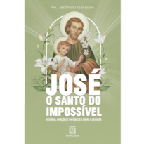 JOSÉ, O SANTO DO IMPOSSÍVEL
