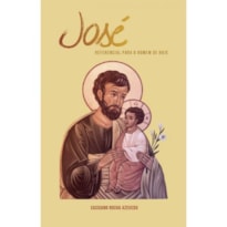 JOSE REFERENCIAL PARA O HOMEM DE HOJE - 2