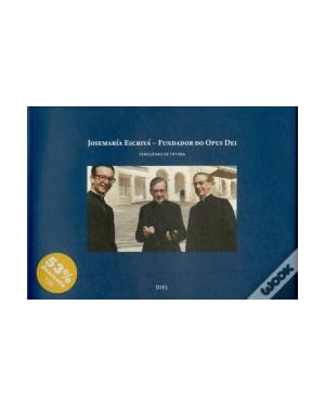 JOSEMARIA ESCRIVA - FUNDADOR DO OPUS DEI PEREGRINO DE FATIMA - 1ª