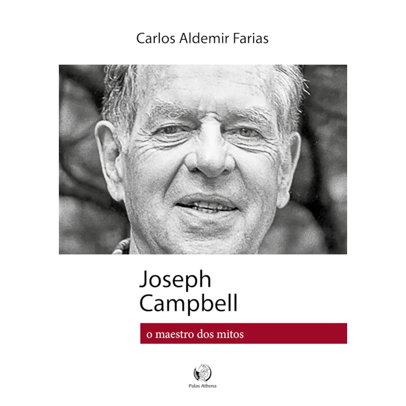 JOSEPH CAMPBELL - O MAESTRO DOS MITOS