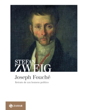 JOSEPH FOUCHÉ: RETRATO DE UM HOMEM POLÍTICO